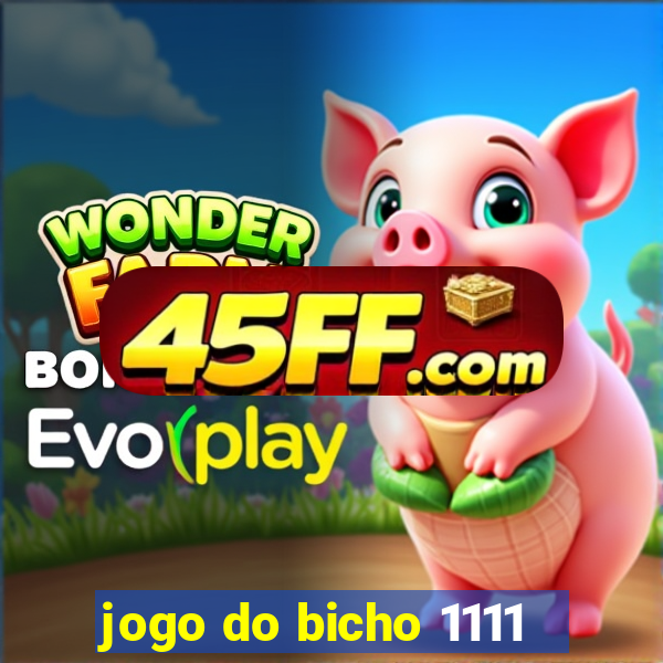 jogo do bicho 1111